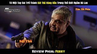 [Review Phim] Từ Một Tay Sai Trở Thành Sát Thủ Hàng Đầu Trong Thế Giới Ngầm Hà Lan