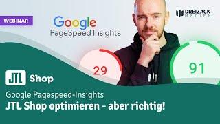 JTL Shop optimieren - aber richtig! Google Pagespeed Webinar