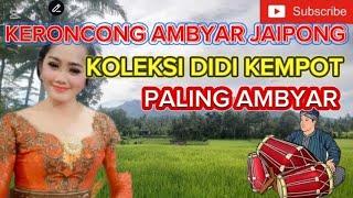 keroncong ambyar jaipong koleksi didi kempot paling ambyar @Mayka30789