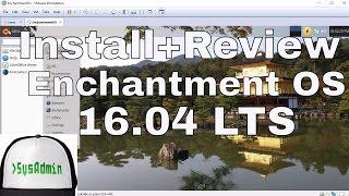 How to Install Enchantment OS 16.04 LTS + Review + VMware Tools on VMware Workstation Tutorial [HD]