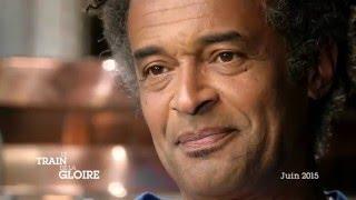 Le train de la gloire: Yannick Noah [février 2016]