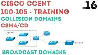 Cisco - CCENT/CCNA R&S (100-105) - CSMA/CD, Collision & Broadcast domains .16