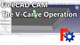 FreeCAD CAM Ep. 10 || The Basics of V-Carve || Path Workbench