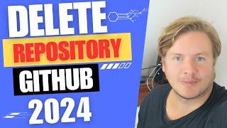 How to Delete a Repository in Github in 2024