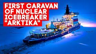 The world's most powerful nuclear icebreaker "Arktika" led first caravan of ships