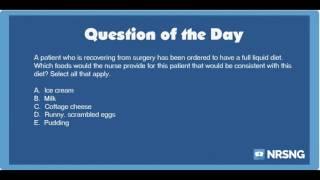 NCLEX Practice Questions: Full Liquid Diet after Surgery (GI/GU/Basic Care and Comfort)