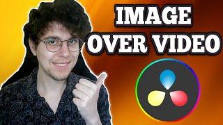 How To Add Image Over Video In Davinci Resolve (Overlay Picture)