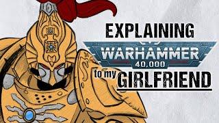 Explaining ADEPTUS CUSTODES To My Girlfriend | Warhammer 40k Lore