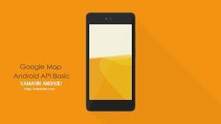 Xamarin Android Tutorial - Google Map Android API Basic