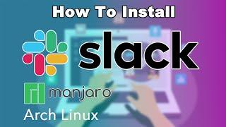 How to install Slack on Manjaro Arch Linux | Easy Way Command Line install