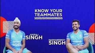 Know your Teammate: Harmanpreet Singh & Jugraj Singh | India