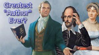 Who is the Greatest Author Ever? | Was Joseph Smith a Prophet? | Is the Book of Mormon True?