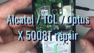 Alcatel/TCL/Optus X 5008T Repair