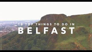 10 Top Things to Do in Belfast