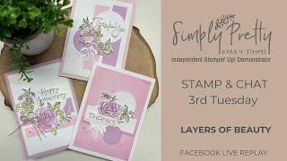 Stamp & Chat July W3 using the Layers of Beauty stamps from