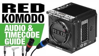 Audio & Timecode Guide - RED Komodo Camera