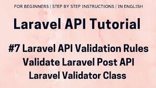 #7 Laravel API Tutorial | Laravel API Validation Rules | Validate Laravel Post API | Validator Class