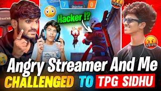 ANGRYSTREAMER AND ME CHALLENGED TO TPG SIDHUFOR 1VS1|| FREE FIRE IN TELUGU || #msu