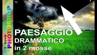 Photoshop tutorial italiano - Paesaggio drammatico in due mosse, photoshop tutorial paesaggio