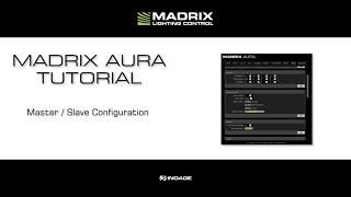 MADRIX AURA Tutorial - Master / Slave Configuration