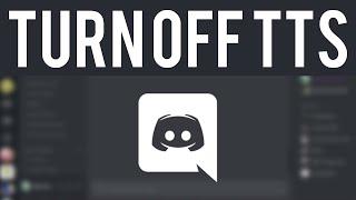 How To Turn Off Text To Speech on Discord (Turn Off TTS)