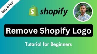 How To Remove Shopify Logo From Site  Shopify Tutorial for Beginners