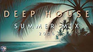 Deep House Summer Mix 2024 (Copyright Free Music)