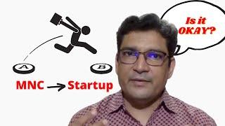 Is it good to leave an MNC to join a Startup?