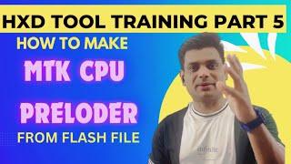 How to make eMMC & UFS MTK CPU Preloder File From Flash File !!HXD Tool Training Part 5!919822009128