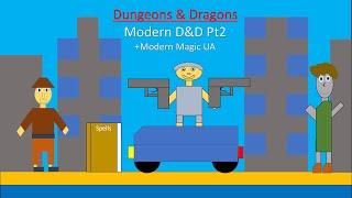 D&D 5e Homebrew Guide: Modern Day Gameplay PT2 (+ Modern Magic UA)