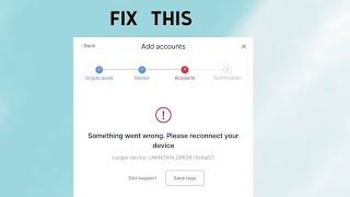 How to Fix "Something went wrong. Please reconnect your device" Error in ledger wallet