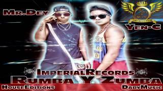 Mr.Dey & Yen-c(((Rumba y Zumba)))Prod By DaryMusic-ImperialRecords-HouseEditions2014