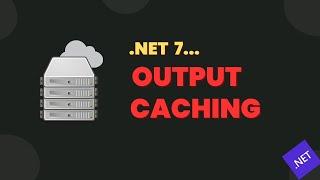 output cache in .net 7