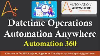 Datetime Operation in Automation Anywhere | Datetime variables in Automation 360 | #Automation360