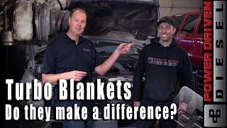 Do Turbo Blankets Make a Difference? | Power Driven Diesel