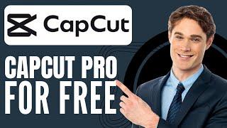 How To Get Capcut Pro For Free (2024)