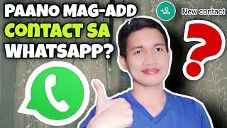 PAANO MAG-ADD CONTACT SA WHATSAPP | HOW TO ADD NEW CONTACTS IN WHATSAPP ON AN ANDROID DEVICE