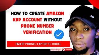 How to Create AMAZON KDP ACCOUNT without Phone Number Verification