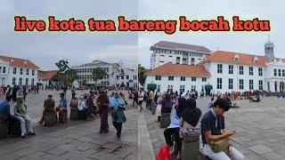 live bareng anak scbd di kota tua!