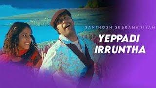 Yeppadi Irundha Yem Manasu - Santosh Subramaniam | Jayam Ravi, Jenelia | Tippu, Gopika Poornima, DSP