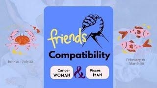 Cancer Girl & Pisces Boy | FRIENDSHIP COMPATIBILITY