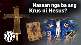 Nasaan ang tunay na Krus ni Hesus?