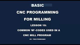 COMMON M-CODES USED IN A CNC MILL PROGRAM