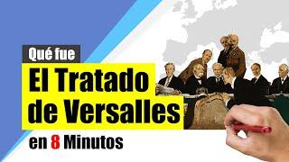 ¿Qué fue el Tratado de Versalles? - Resumen | Cláusulas y Consecuencias.