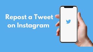 How to Repost a Tweet on Instagram (2021)