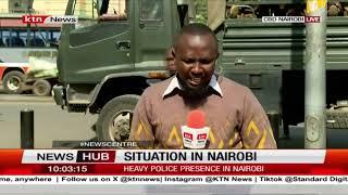 Situation in Nairobi: Nairobi CBD calm, heavy police presence