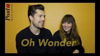 Interview Oh Wonder for Posta-Magazine. Russia