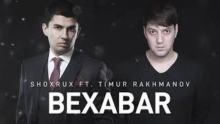 SHOXRUX FT.TIMUR RAKHMANOV - BEXABAR (official music version)