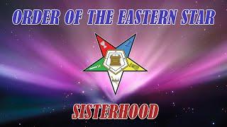 Order of the Eastern Star: The History of Sisterhood OES