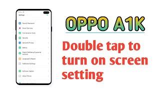 OPPO A1K , Double tap to turn on screen setting tips and tricks